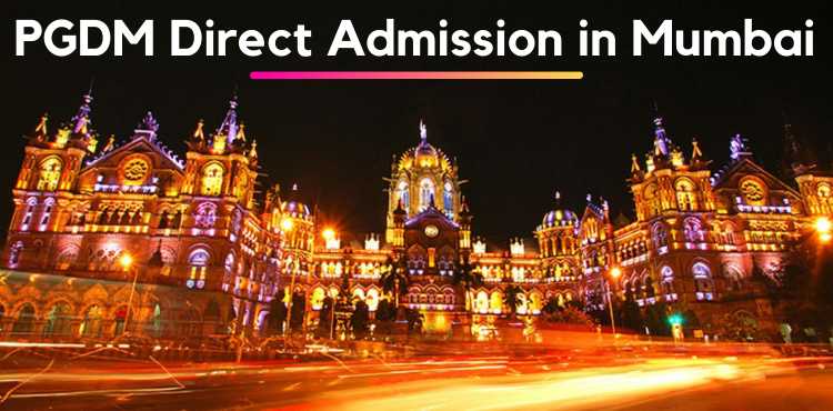 PGDM Direct Admission in Mumbai – Top B-Schools